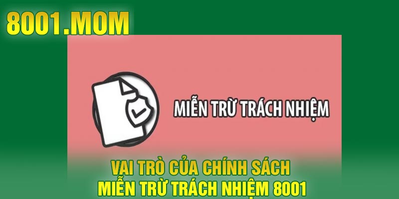 Vai trò của chính sách miễn trừ trách nhiệm 8001